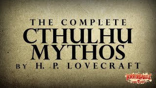 The Complete Cthulhu Mythos by H P Lovecraft [upl. by Zenger799]