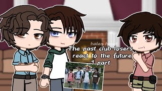 The past club losers react to the future0751 part🇺🇲🇷🇺gacha clubbyhalen heart [upl. by Eerahs]