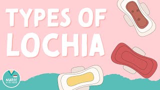 The Types of Lochia  Maternity Nursing  NCLEX [upl. by Atiraj]