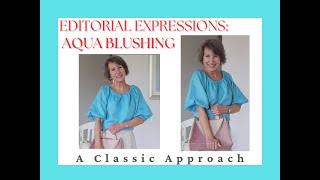 EDITORIAL EXPRESSIONS Aqua Blushing [upl. by Clute]