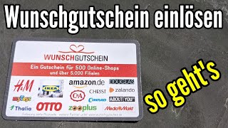 Wunschgutschein einlösen bei Amazon Ikea HampM Media Markt usw so geht´s [upl. by Eidua]