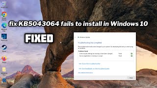 FIXED KB5043064 fails to install in Windows 10 [upl. by Wesley]