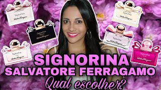 Qual Signorina Salvatore Ferragamo escolherSignorina EDP EDT MisteriosaIn FioriRibelleEleganza [upl. by Hedwiga335]