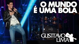 Gusttavo Lima  O Mundo é Uma Bola  DVD Inventor dos AmoresClipe Oficial [upl. by Mlehliw9]