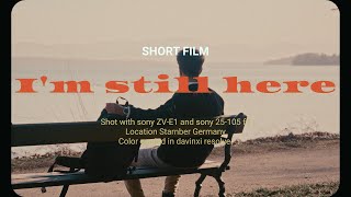 Im still here  Sony ZVE1  short film [upl. by Damal]