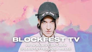 Nollast sataan haastattelussa MELO  8 BLOCKFEST TV 22 [upl. by Issak272]