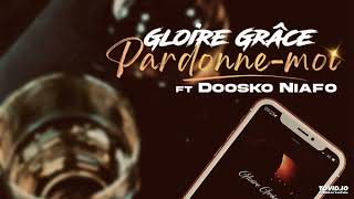 Gloire grace feat Doosko Niafo pardonne moi [upl. by Orabla]