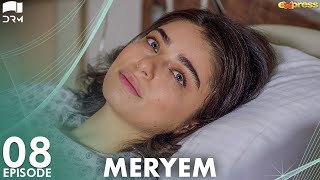 MERYEM  Episode 08  Turkish Drama  Furkan Andıç Ayça Ayşin  Urdu Dubbing  RO1Y [upl. by Nnaylime621]