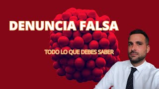 ¿QUÉ HACER SI TE HAN DENUNCIADO FALSAMENTE [upl. by Corly]