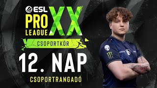 ESL Pro League Season 20  Csoportkör  12 nap [upl. by Asilam]