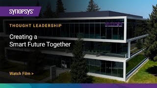 Creating a Smart Future Together  Synopsys [upl. by Eillom888]