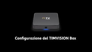 Configurazione del TIMVISION Box [upl. by Akiemehs]