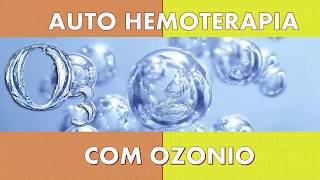 AUTO HEMOTERAPIA COM OZONIO [upl. by Annoyi]