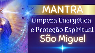 MANTRA PARA REMOVER ENERGIAS NEGATIVAS 🌿 ARCANJO MIGUEL 💙 LIMPEZA ENERGÉTICA E PROTEÇÃO ESPIRITUAL 💙 [upl. by Aiderfla]