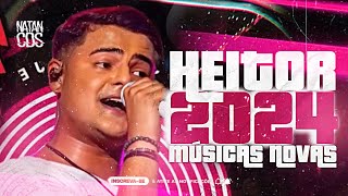 HEITOR COSTA 2024  SERESTA DO HC  MÚSICAS NOVAS  HEITOR COSTA ATUALIZADO 2024 [upl. by Benjamin592]