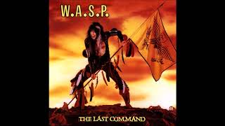 WASP  Wild Child  The Last Command [upl. by Draper]