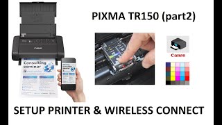 PIXMA TR150 part2 Setup printer and wireless connect Canon PRINT App [upl. by Greer]