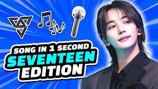 SONG IN 1 SEC 1 SEVENTEEN EDITION  KPOP QUIZ [upl. by Enohpesrep]