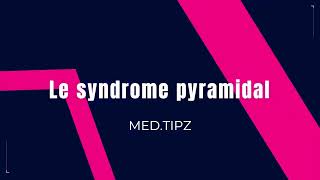 Le syndrome pyramidal [upl. by Ongun]