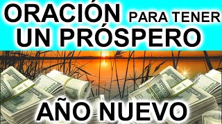 Oración AÑO NUEVO de Prosperidad Fortuna y Abundancia [upl. by Millian]