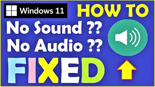 How to Fix No Sound Problem in Windows 11  Easy  No Sound in Windows 11 [upl. by Schumer]