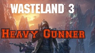 Wasteland 3 Heavy gunner build guide [upl. by Karly]