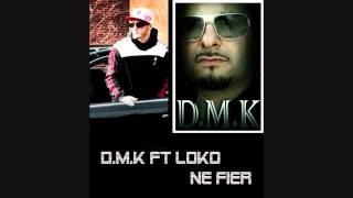 Në Fier  DMK ft LOKO [upl. by Thurmond]