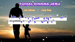 Matu laa thai  Tui Hal Dingna Jesu [upl. by Atiuqram190]