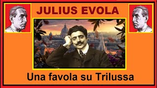 Julius Evola  Una favola su Trilussa parte seconda [upl. by Martelli]