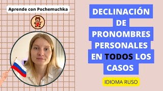 DECLINACIÓN DE PRONOMBRES PERSONALES EN TODOS LOS CASOS DE IDIOMA RUSO [upl. by Oruasi]