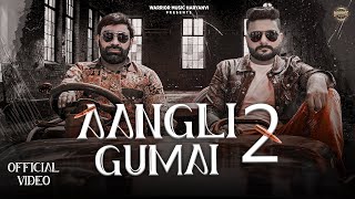 Aangli Gumai 2  Rahul Puthi  Parveen Sharaya  Diksha Yadav  New Haryanvi Song 2024 [upl. by Ennalyrehc]