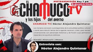 🔴Retransmisión  CHAMUCO TV con Héctor Alejandro Quintanar 14042024 [upl. by Brock778]