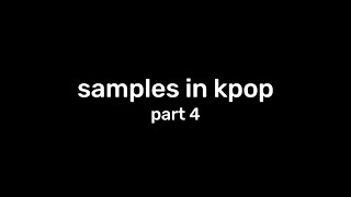 samples and interpolations in kpop part 4 [upl. by Zzaj]