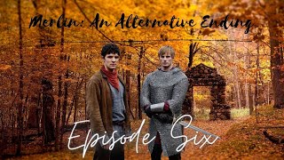 Merlin An Alternative Ending 628 [upl. by Tneicniv]