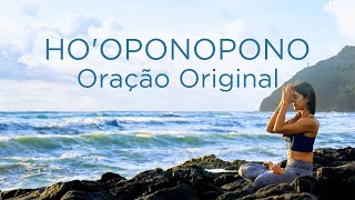 HOOPONOPONO  Oração Original [upl. by Chapell]