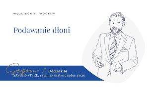 Savoirvivre Odcinek 14 Podawanie dłoni [upl. by Keung]