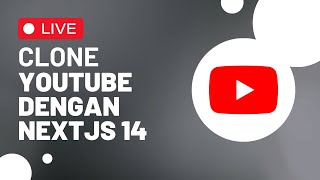 LIVE CODE  CLONE YOUTUBE DENGAN NEXTJS PART 4 [upl. by Niraa]