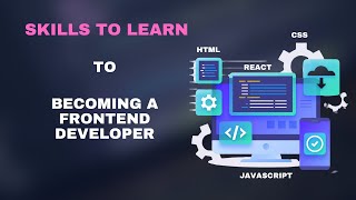 Skills to learn to became Frontend Developerfrontend developer skills [upl. by Fiel]