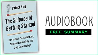 ⭐The Science of Getting Started  Patrick King  Free Audiobook [upl. by Sirmons]