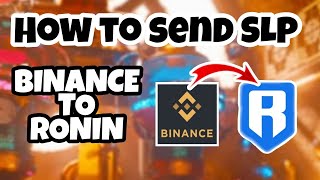 How to send SLP Binance to Ronin [upl. by Ferwerda865]