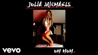 Julia Michaels  Uh Huh Audio [upl. by Shaughn204]