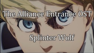 quotThe Alliance Entrancequot｜Attack on Titan OST「Splinter Wolf」ANIME ver Ep 88  S4 [upl. by Alva781]