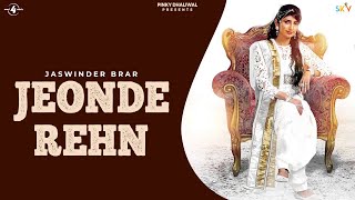 Jaswinder Brar  Jeonde Rehn  HD Audio  Brand New Latest Punjabi Songs 2014 [upl. by Ihcekn]