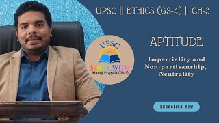 UPSC ETHICS GS4  CHAPTER 3  APTITUDE  CIVIL SERVICE  UPSC QUESTIONS  MANOJ PRAGADA IPoS [upl. by Nyrret825]