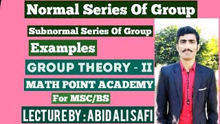 Normal And Subnormal Series Of Group  Examples  Group Theory II By MATH POINT ACADEMY [upl. by Navoj]