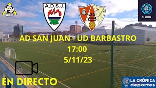 EN VIVO  AD SAN JUAN  UD BARBASTRO  2RFEF [upl. by Cristobal547]