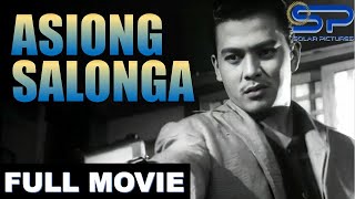 ASIONG SALONGA  Full Movie  Action Drama w Joseph quotErapquot Estrada [upl. by Ottinger]