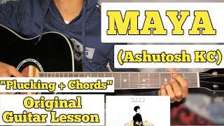 MAYA  Ashutosh KC  Guitar Lesson  Plucking amp Chords  Capo 5 [upl. by Hoskinson]