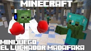 Minecraft MINIJUEGO EL LUCHADOR MADAFAKA [upl. by Ayela223]