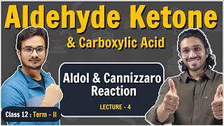 4Aldol and Cannizzaro Reaction  Aldehyde Ketone and Carboxylic Acids  Class 12 Boards  Lecture 4 [upl. by Dolley8]